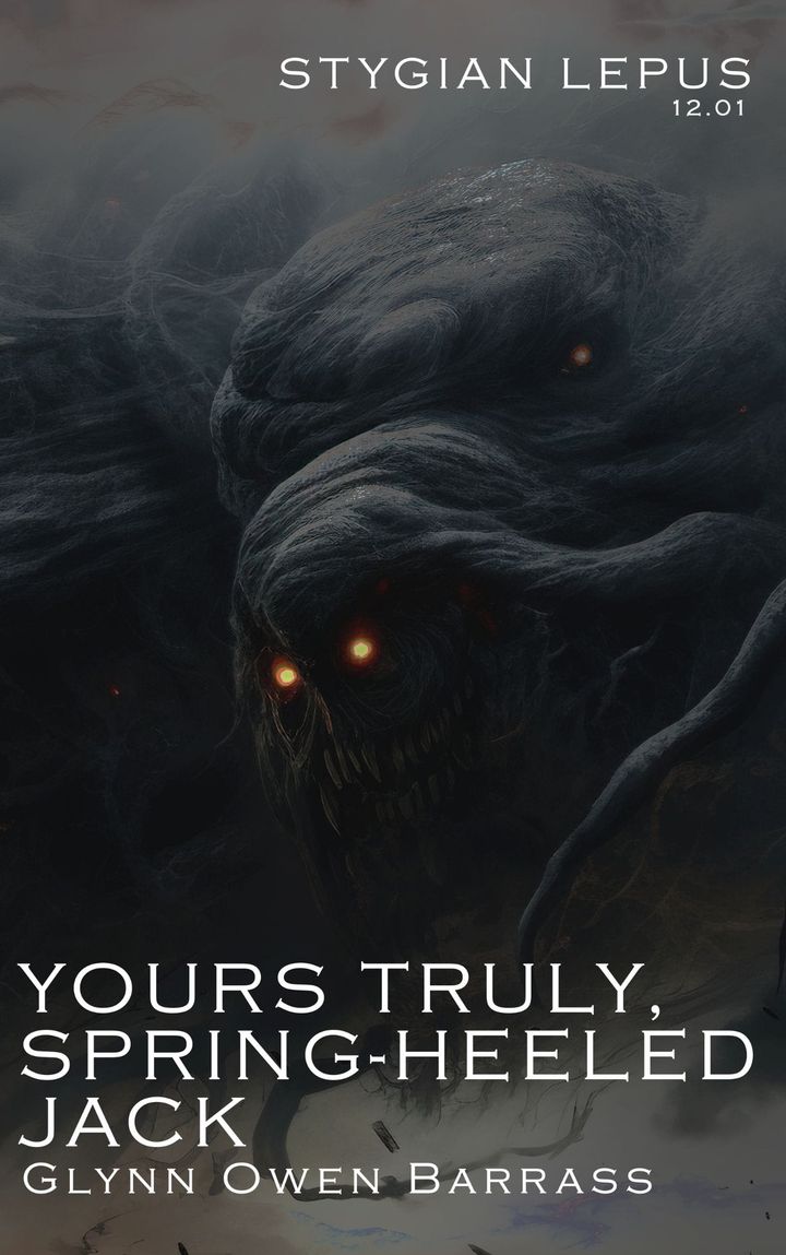 Yours Truly, Spring-heeled Jack by Glynn Owen Barrass