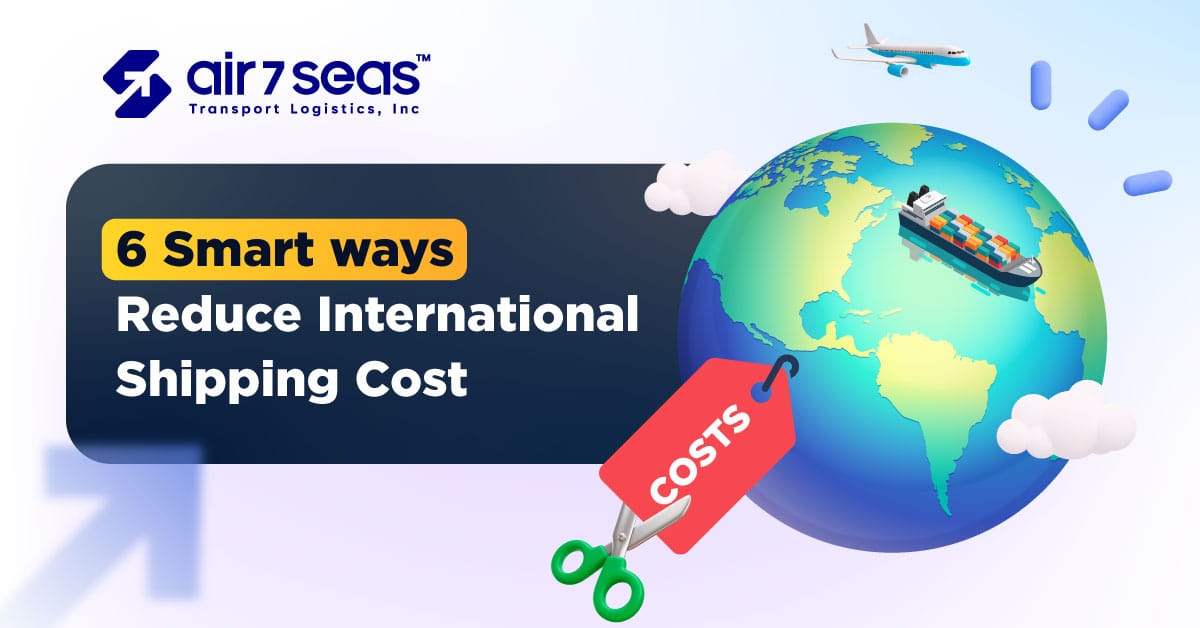 6 Smart ways to Reduce International Shipping Cost