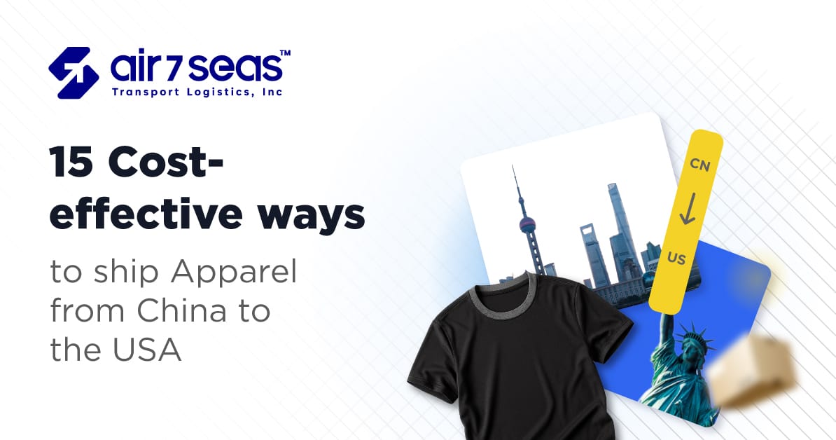 15 Cost effective ways to ship Apparel from China to the USA