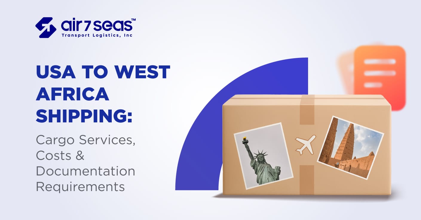 USA to West Africa Shipping: Cargo Services, Costs & Documentation Requirements