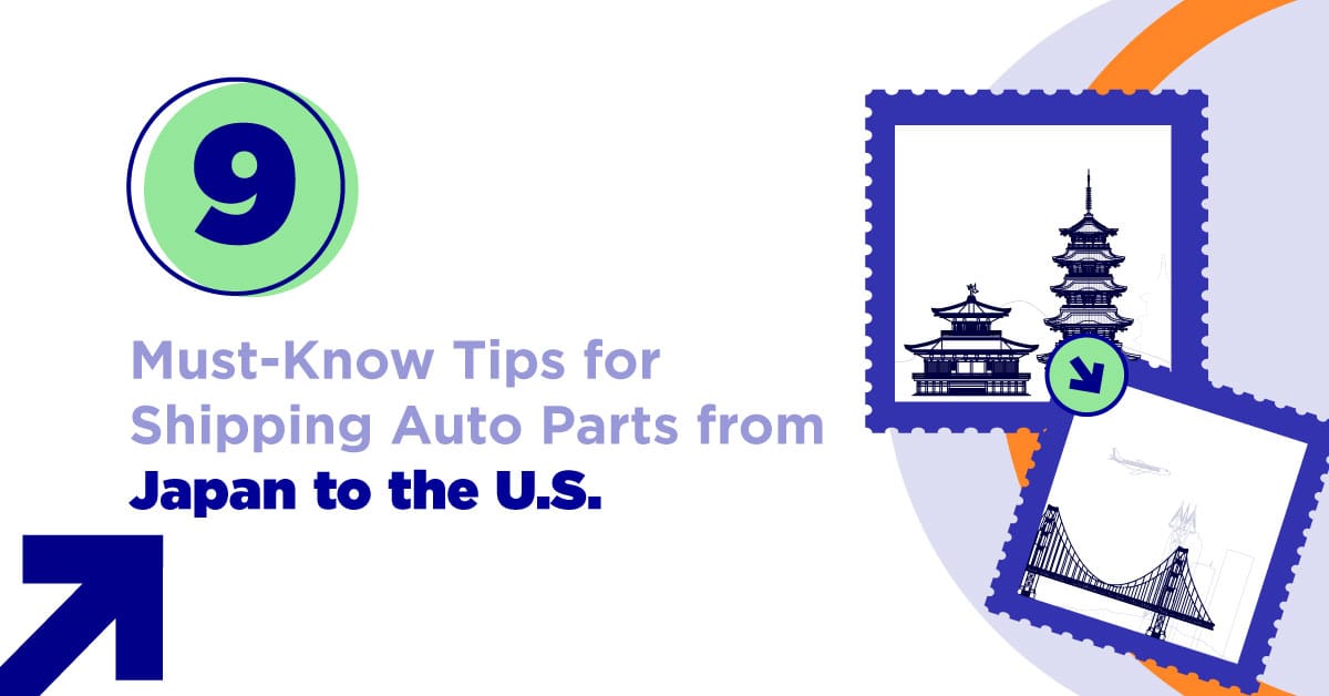 9 Must-Know Tips for Shipping Auto Parts from Japan to the U.S.