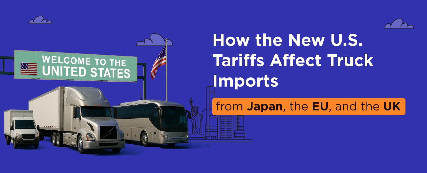 How the New U.S. Tariffs Affect Truck Imports from Japan, the EU, and the UK