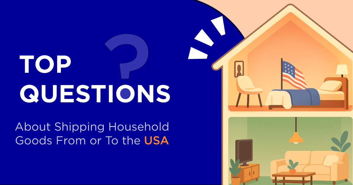 Top Questions About Shipping Household Goods From or To the USA