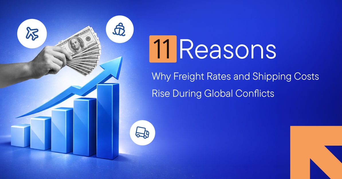 11 Reasons Why Freight Rates and Shipping Costs Rise During Global Conflicts