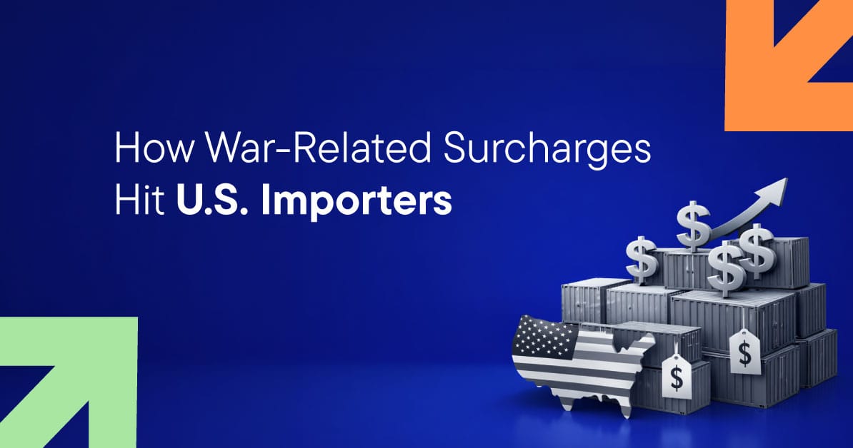 How War-Related Surcharges Hit U.S. Importers