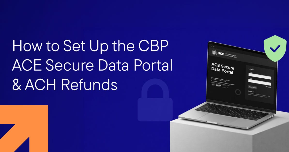 How to Set Up the CBP ACE Secure Data Portal & ACH Refunds