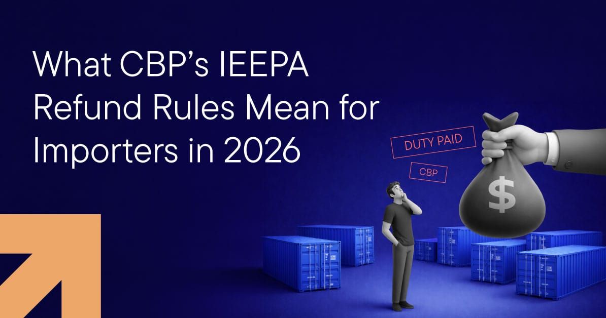 What CBP’s IEEPA Refund Rules Mean for Importers in 2026