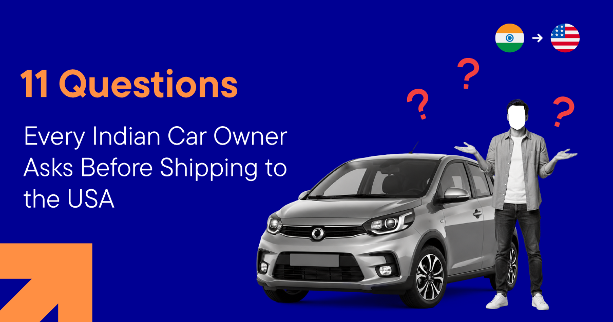 11 Questions Every Indian Car Owner Asks Before Shipping to the USA