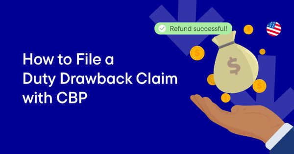How to File a Duty Drawback Claim with CBP