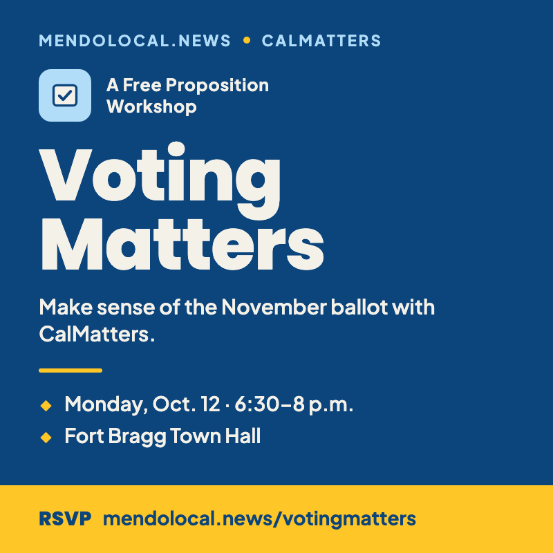 MendoLocal.News to Host In-Person Proposition Workshop Tonight – 6:30 p.m. Town Hall in Fort Bragg — with CalMatters