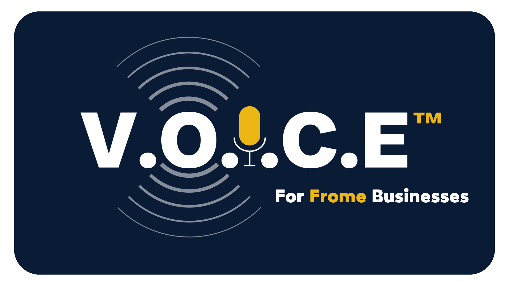 V.O.I.C.E. trademark logo on a dark navy background with a gold microphone icon replacing the letter I and grey sound wave rings, with gold and white text reading 'For Frome Businesses' below, captioned 'V.O.I.C.E, Voice-Optimisation for Intelligent, Crawler, Engines