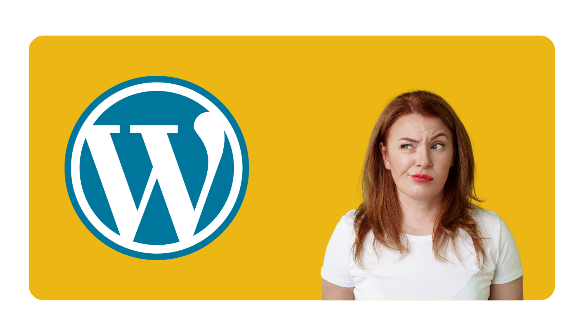 Gold background with the WordPress logo on the left and a sceptical-looking woman glancing sideways at it on the right, captioned 'Your Business Deserves Better Than WordPress