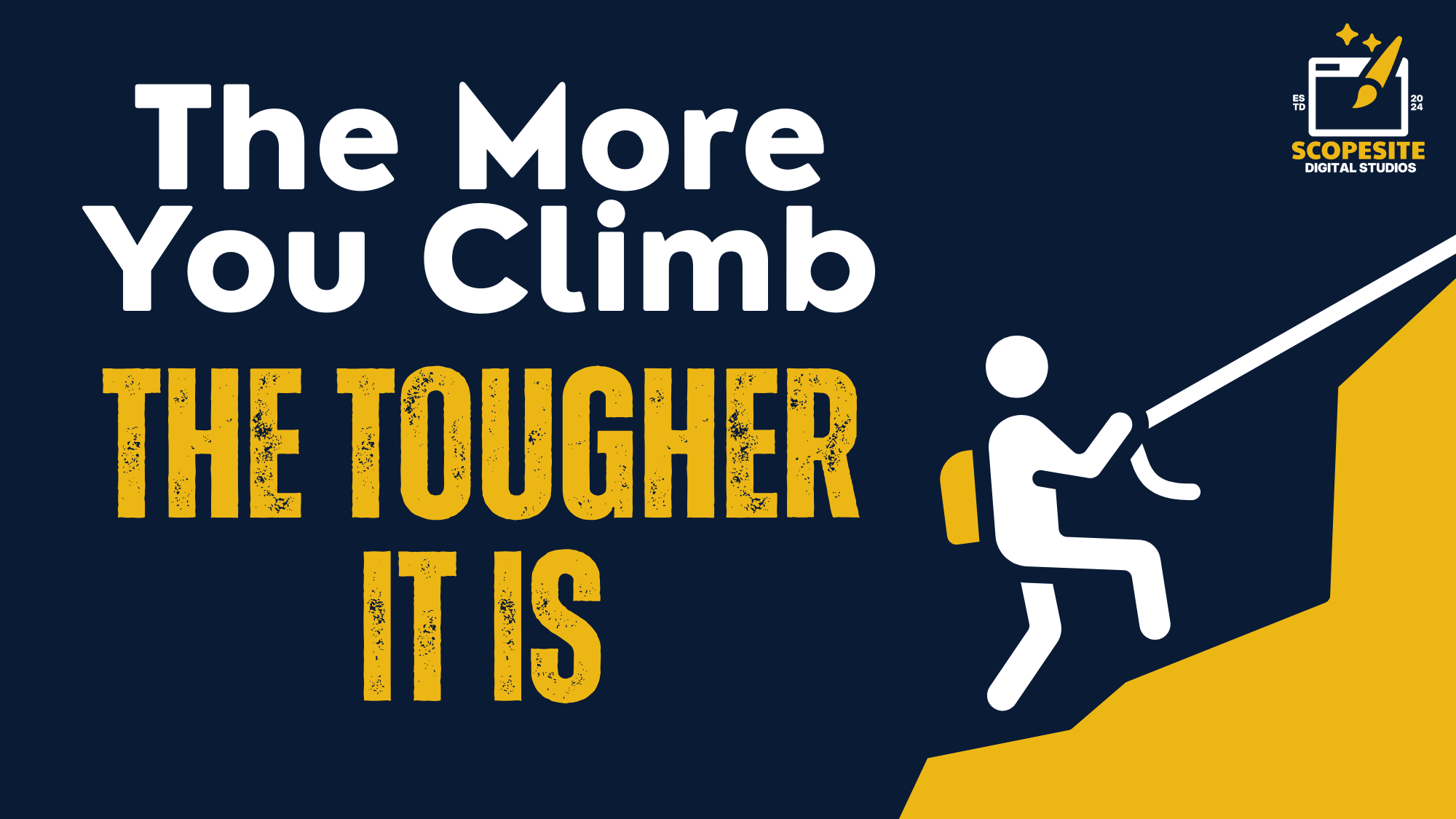 Graphic illustrating the difficulty of increasing Domain Authority with text "The More You Climb The Tougher It Is" alongside a figure climbing a steep rock face with a rope, representing how DA scores become exponentially harder to improve at higher levels. Created by ScopeSite Digital Studios for a blog post explaining Domain Authority and Page Authority for UK businesses.