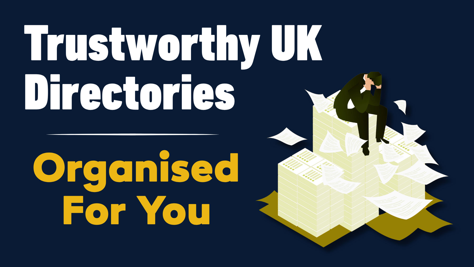 Illustration of a business person overwhelmed by paperwork sitting on a large pile of documents, with text reading "Trustworthy UK Directories Organised For You" on a dark navy background. Used in a ScopeSite Digital Studios blog post listing 50 verified UK directories for building Domain Authority and Page Authority, organised by category for small businesses.