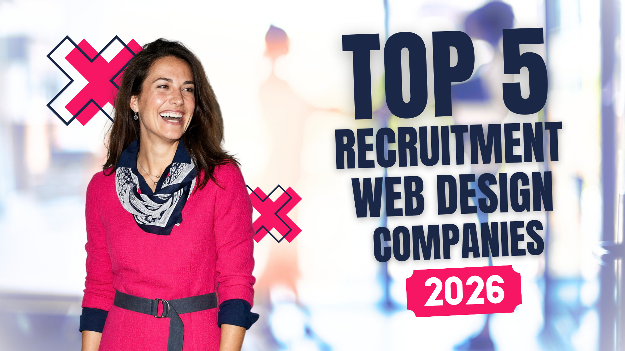 Top 5 recruitment web design companies 2026, with a smiling woman in pink beside the headline.