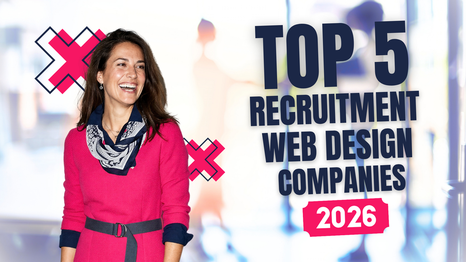 Top 5 Recruitment Web Design Companies in the UK (2026)