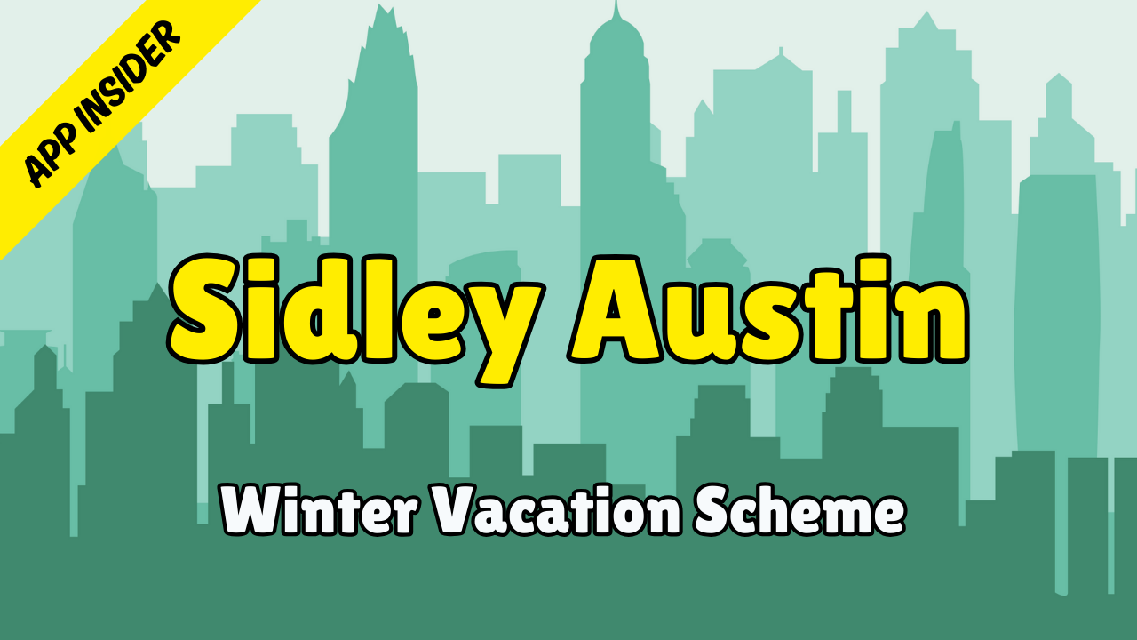 Sidley - Application Insider (Summer Vacation Scheme 2025)