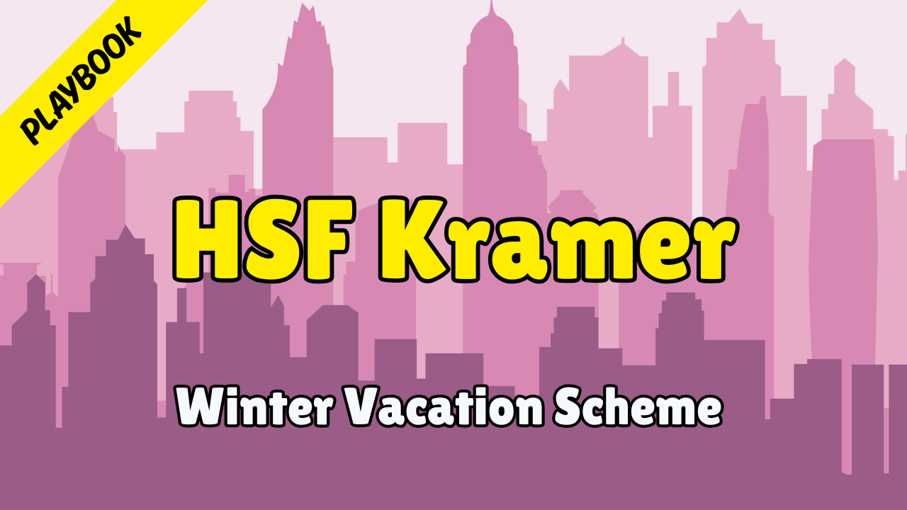 HSF Kramer (Winter Vacation Scheme) - Playbook 2025