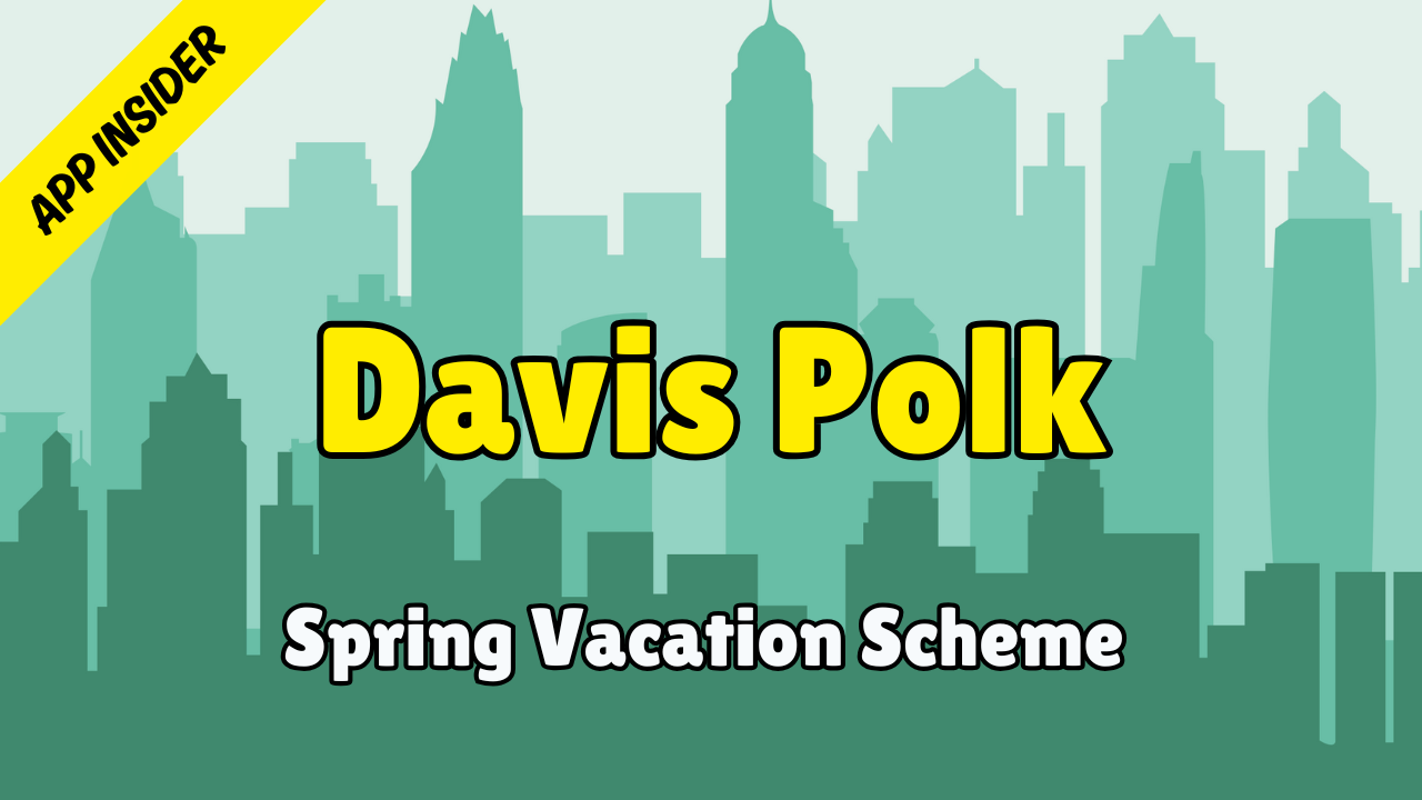 Davis Polk - (Spring Vacation Scheme 2026)