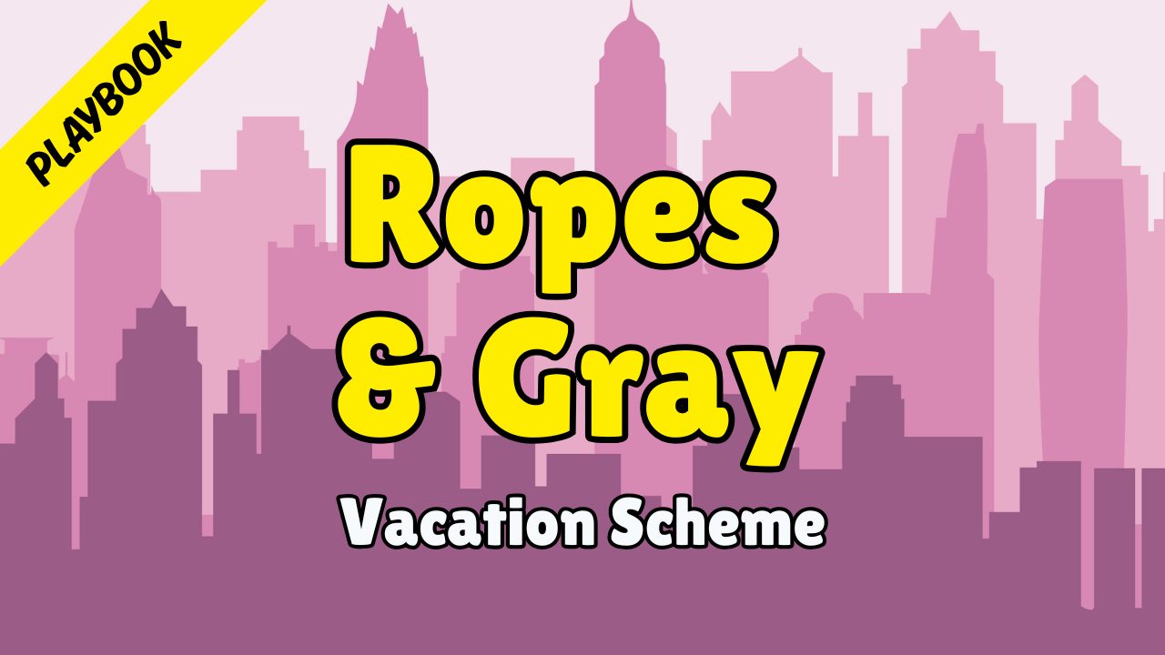 Ropes & Gray - Playbook