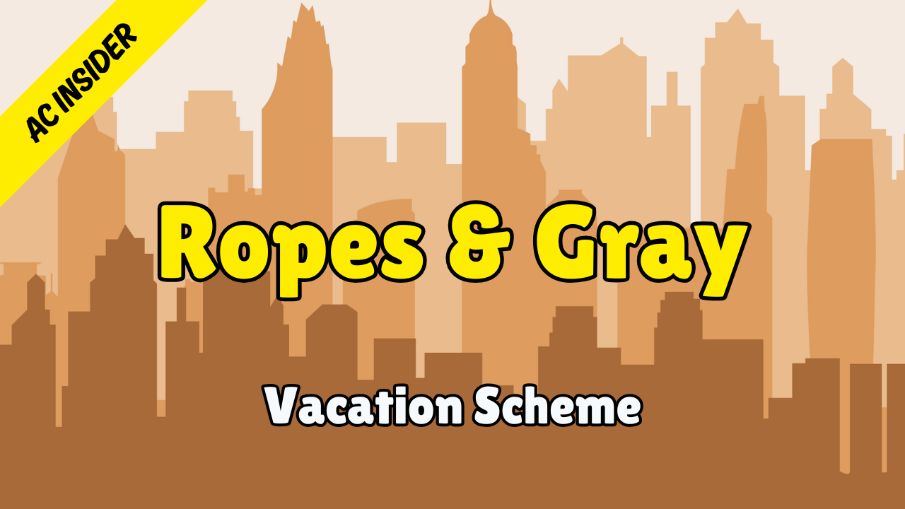 Ropes & Gray - AC Insider (Vacation Scheme 2026)