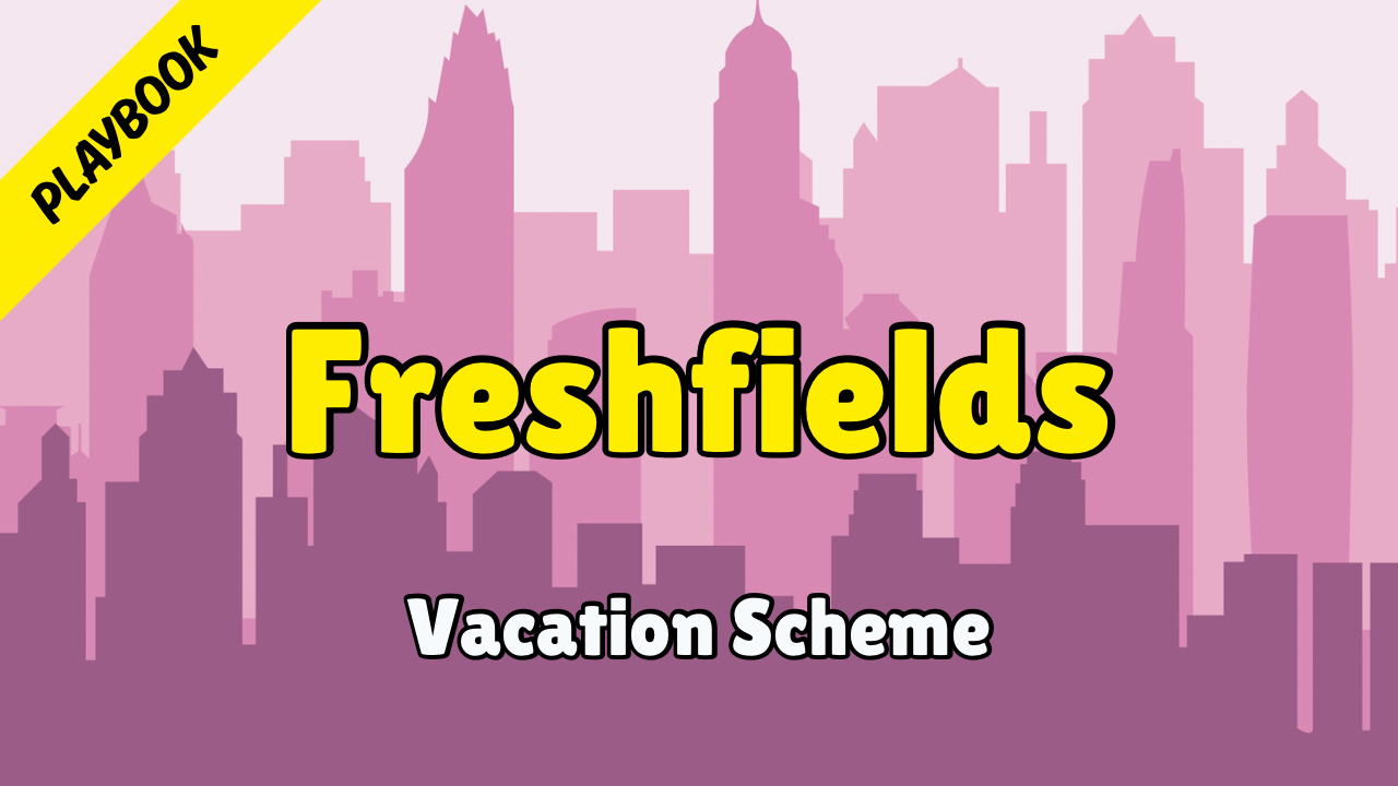 Freshfields - Playbook (Vacation Scheme 2027)