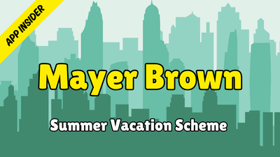 Mayer Brown - Application Insider (Summer Vacation Scheme 2025)