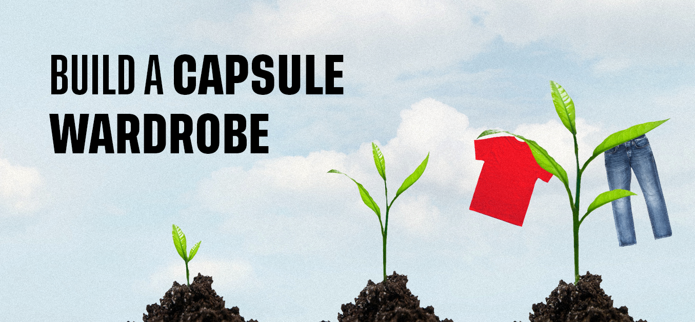 Build a capsule Wardrobe