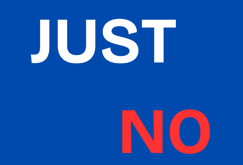 The words Just No in red and white on a field of blue. 
