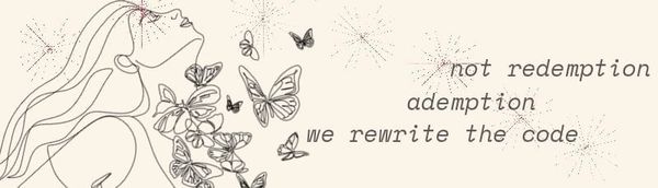 Line drawing of a woman with closed eyes, emitting butterflies and light rays. Text: "not redemption ademption we rewrite the code." Red dotted bursts throughout.