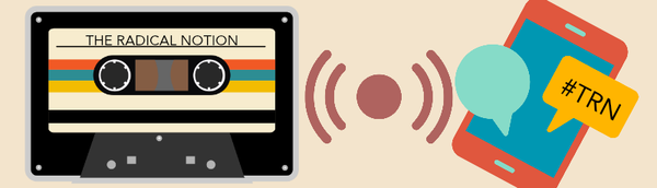 A cassett tape title The Radical Notion is transformed by a wifi symbold into a cell phone and #TRN