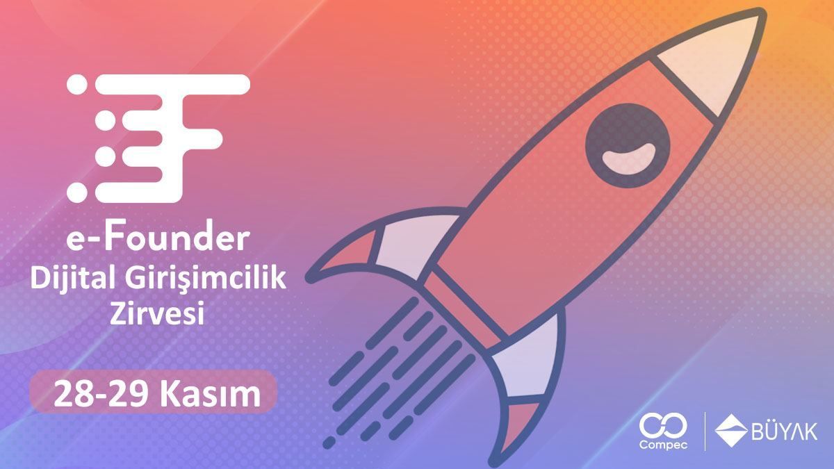 e-Founder Dijital Girişimcilik Zirvesi