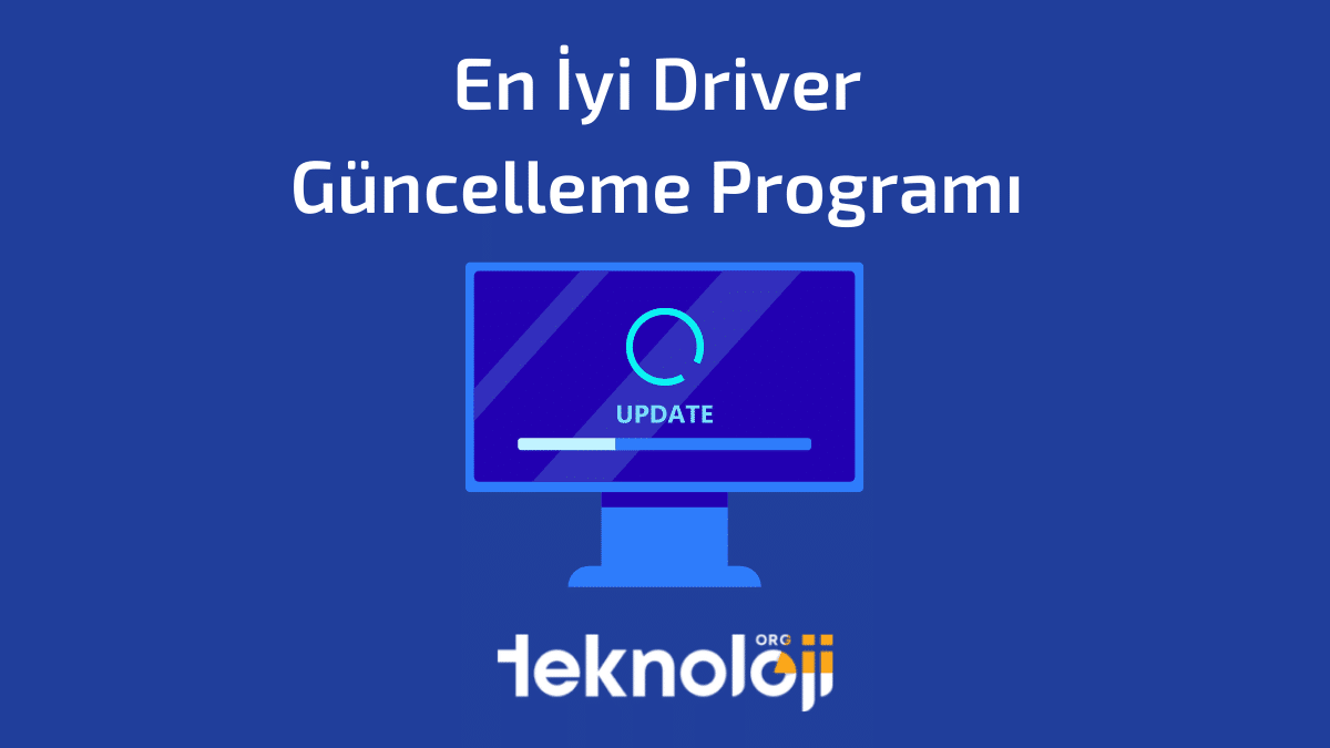 En İyi Driver Güncelleme Programı Önerileri