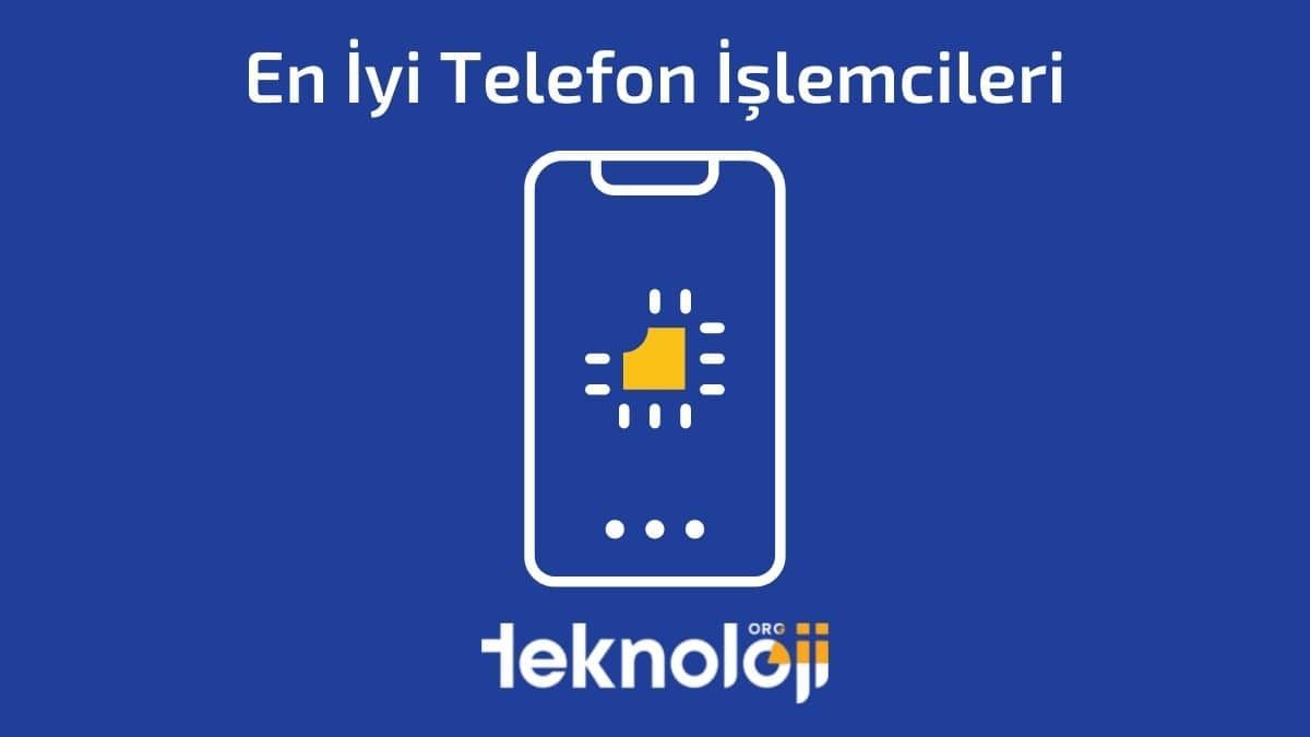 En İyi Telefon İşlemcileri