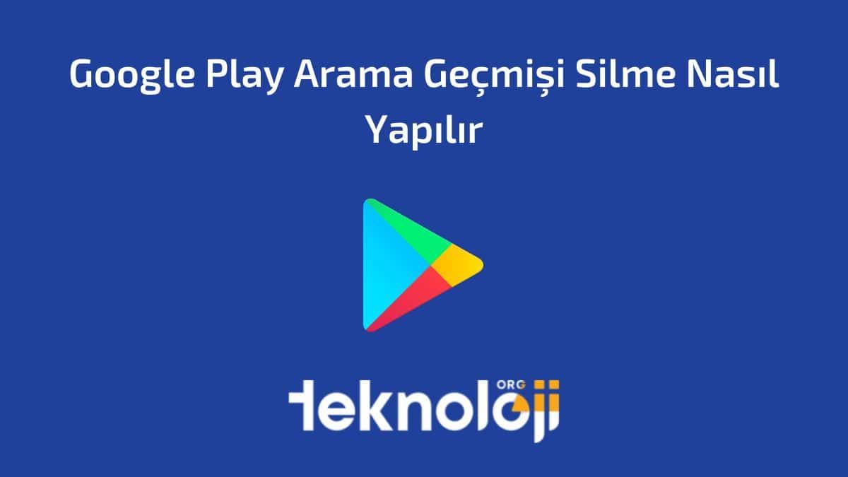 Google Play Arama Geçmişi Silme Nasıl Yapılır?