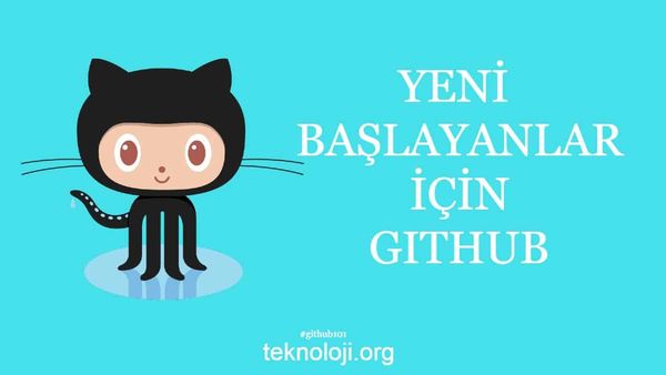 Github Nedir? Yeni Başlayanlar İçin GitHub
