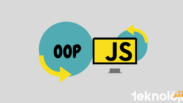 Nesne Yönelimli Programlama Nedir? JavaScript ile OOP