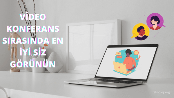 görüntülü-konuşma-sırasında-iyi-gözükmenin-püf-noktaları