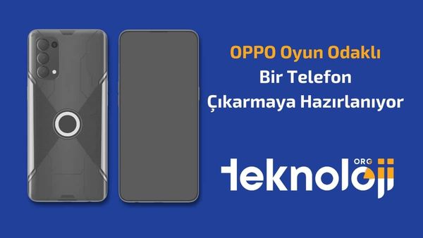 oppo oyun telefonu kapak- teknolojiorg