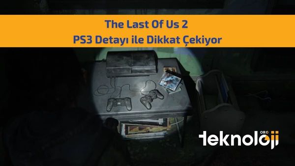 the last of us 2 ps3 detayi- teknolojiorg