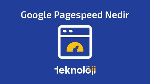 Google Pagespeed Nedir