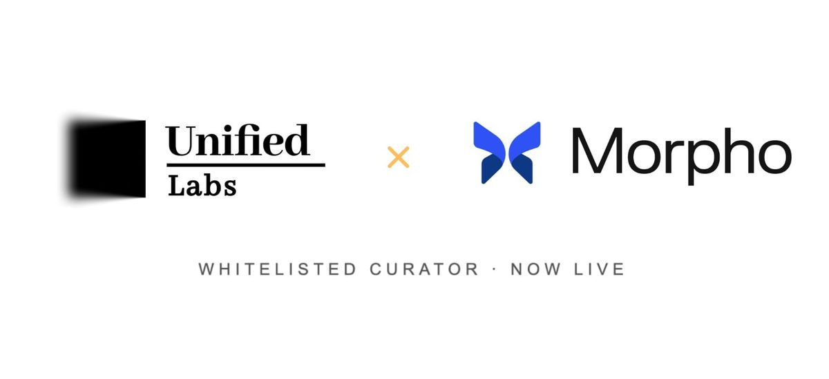 Unified Labs 正式入驻 Morpho 成为白名单 Risk Curator