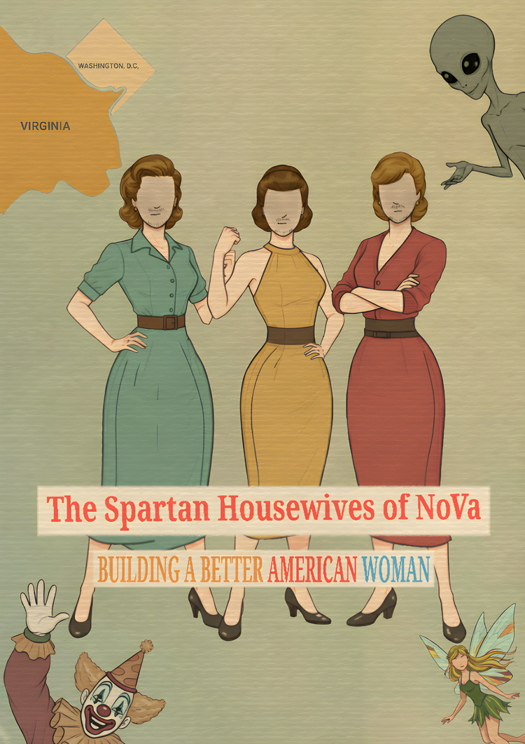 Three transmasc 1950s housewives with facial hair but no faces standing triumphantly. Slogan: The Spartan Housewvies of NoVa; Building a Better American Woman.