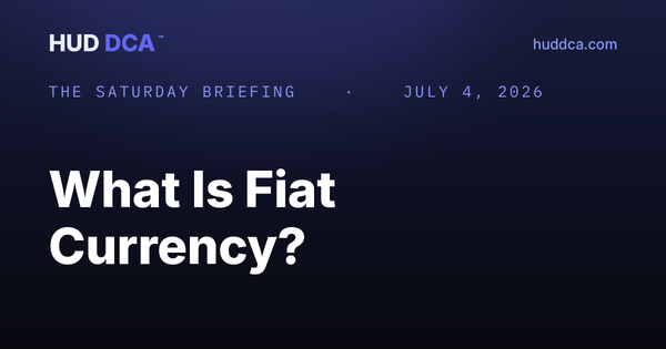The Saturday Briefing: What is Fiat Currency?