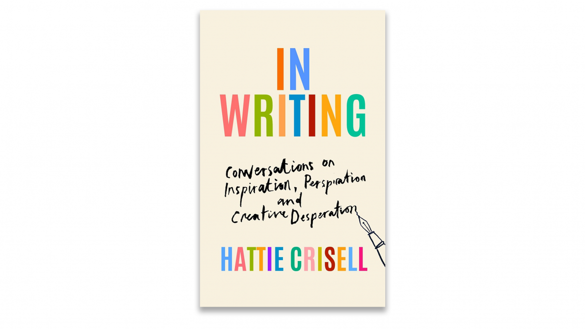 In Writing by Hattie Crisell