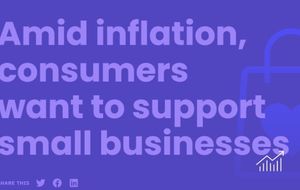 Amid Inflation, Consumers Want to Support Small Businesses