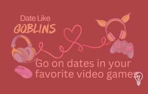 Date Like Goblins