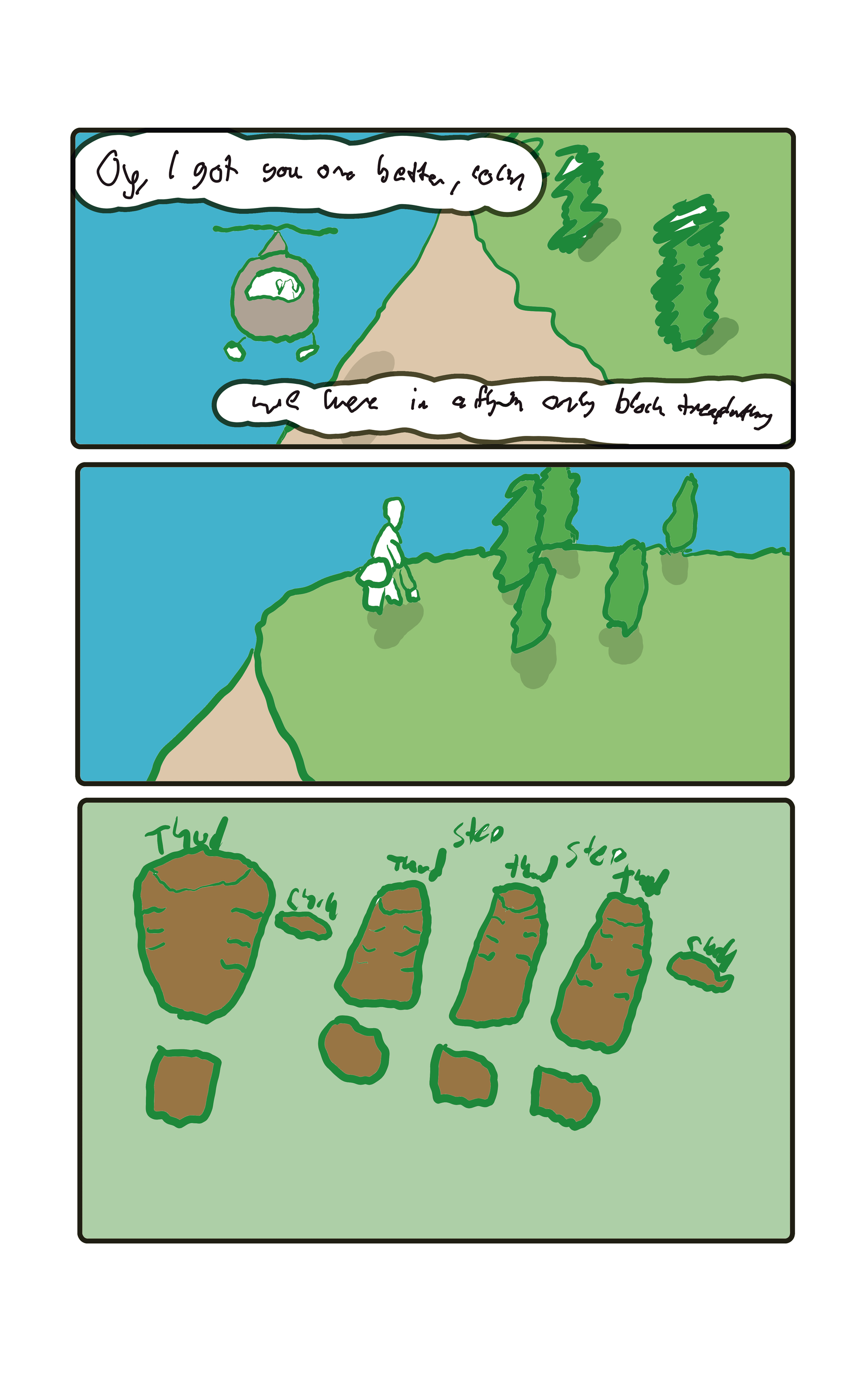  "Oy, I got you  one better, Colin" Baker says.  "We were in a fly-in only block treeplanting.."  A planter gets dropped off by a helicopter on the side of a mountain. They proceed to plant, step step step plant! their way into the block.