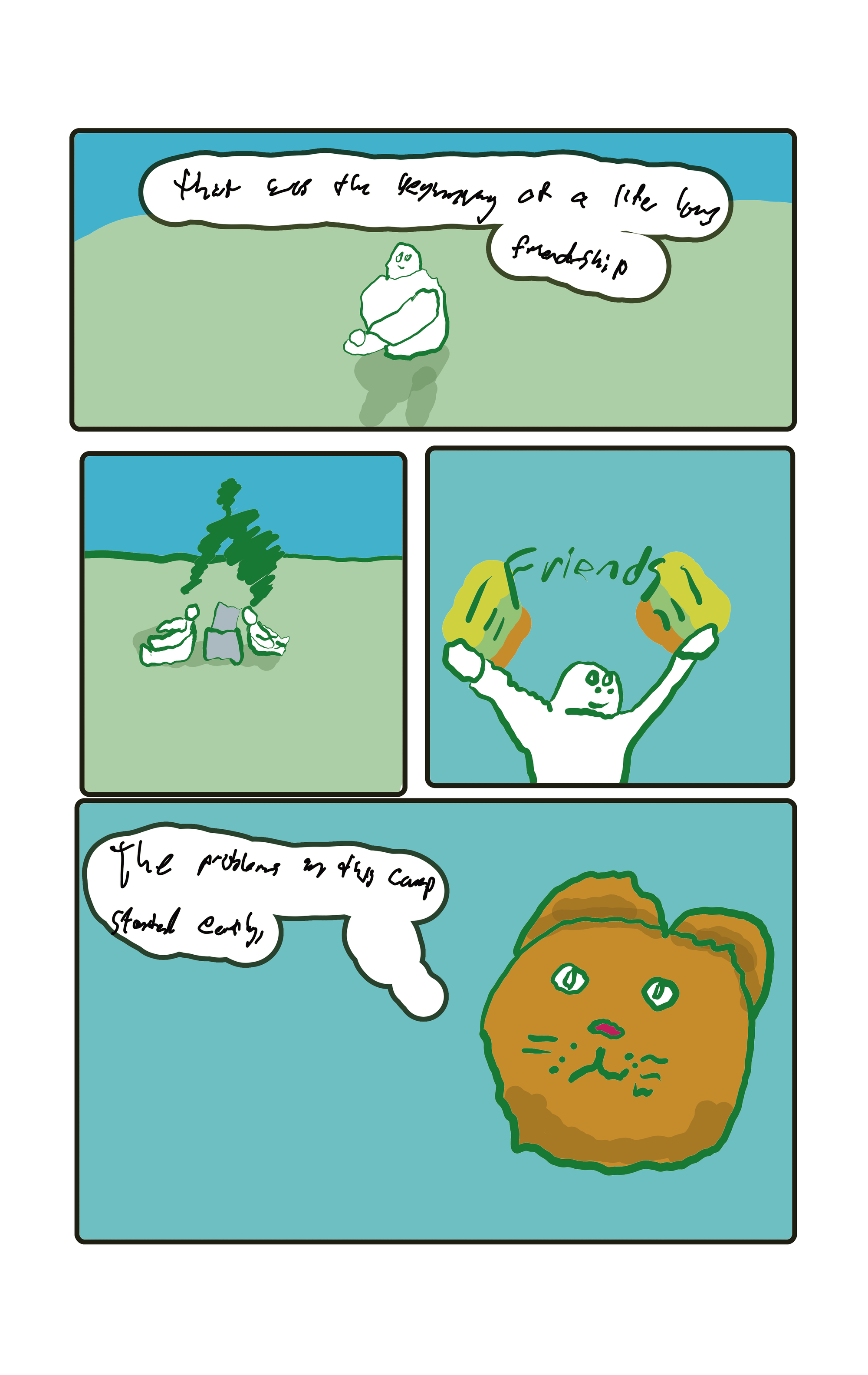  "It was the beginning of a life long friendship." Baker makes a "Friends!" rainbow.  Oscar the weasel starts talking, "The problems in this camp started early"