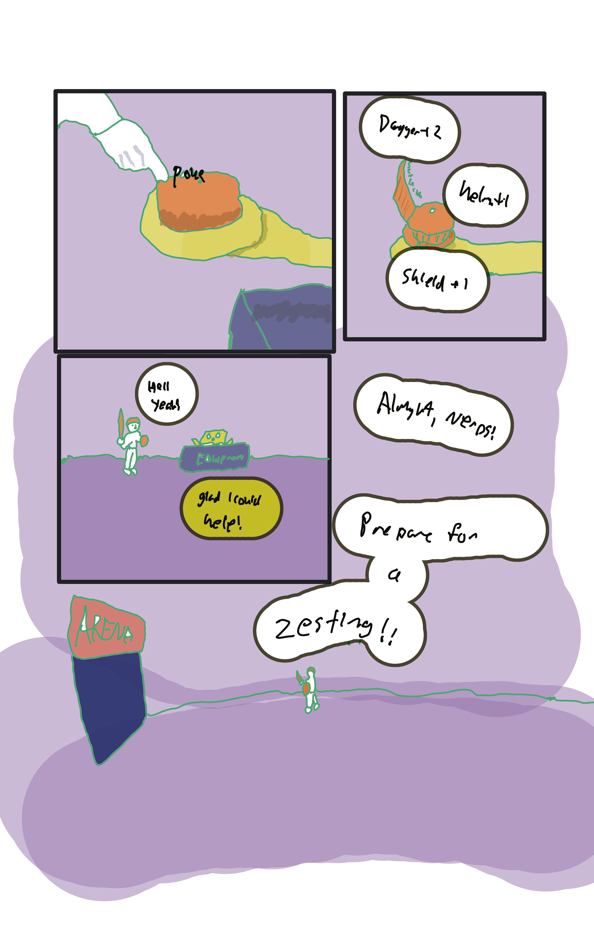  Oscar pokes the orange, It sprouts into a dagger +2, a helm + 1 and a shield +1.  Oscar puts them on, "Hell yeah!"  The blob says, "Glad I could help!"  Oscar, enthusiastically, "Alright, NERDS, prepare for a zesting!"